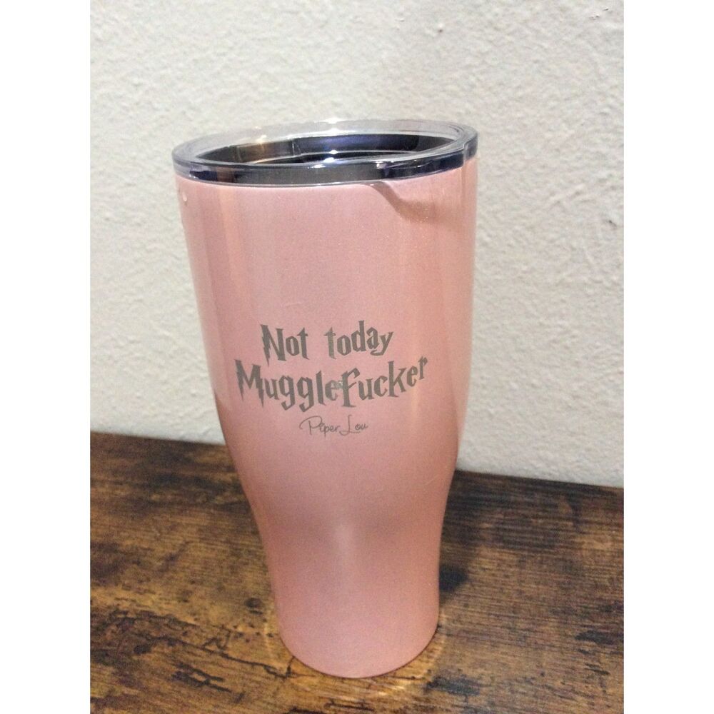 Not Today MuggleFu**er Piper Lou pink 20 oz tumbler